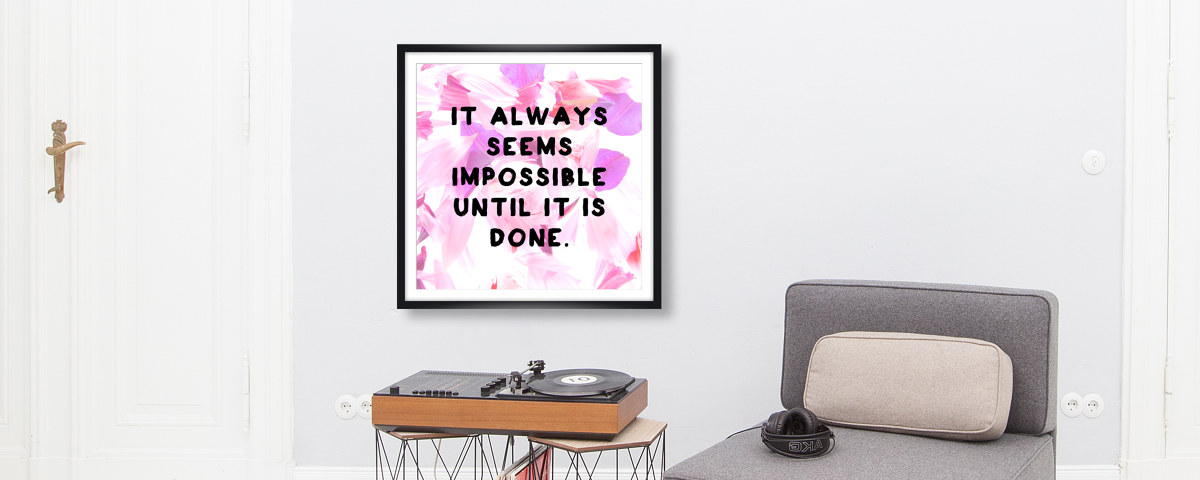 It Always Seems Impossible