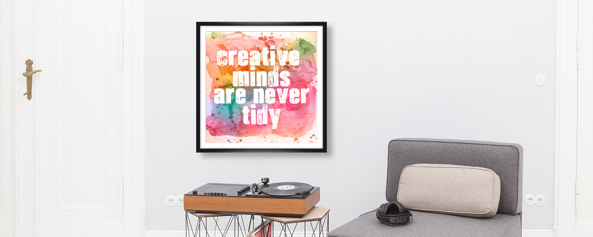 Creative Minds Are Never Tidy