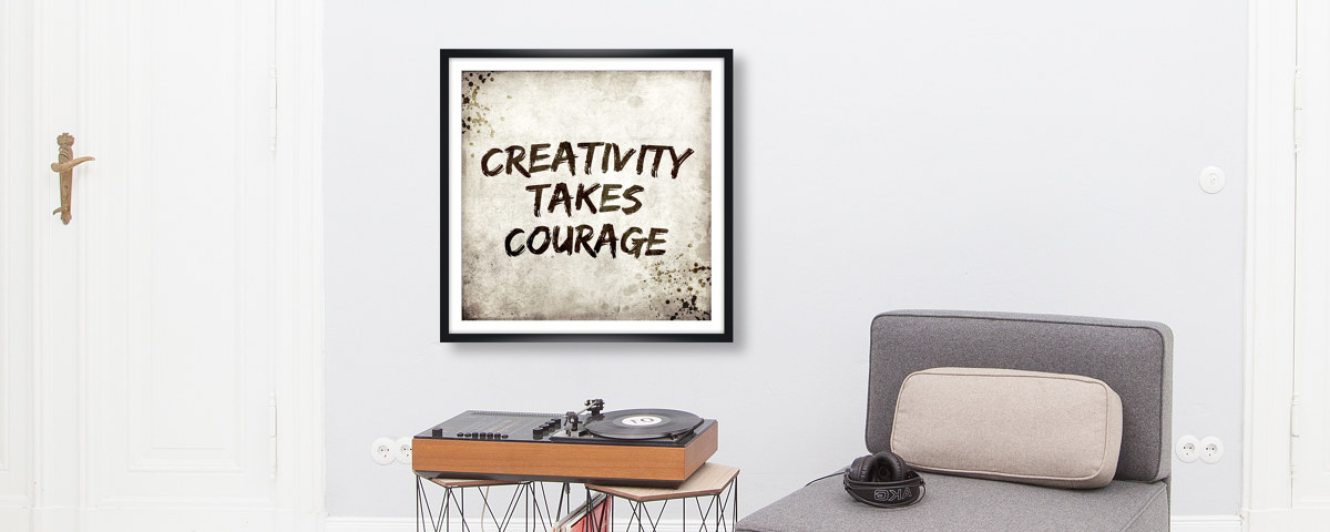 Creativity Takes Courage