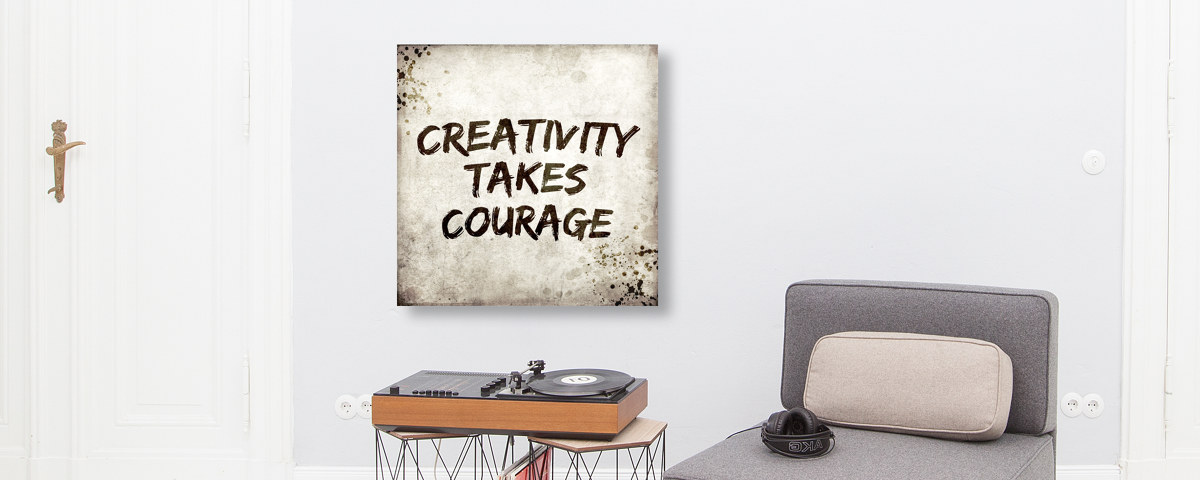 Creativity Takes Courage