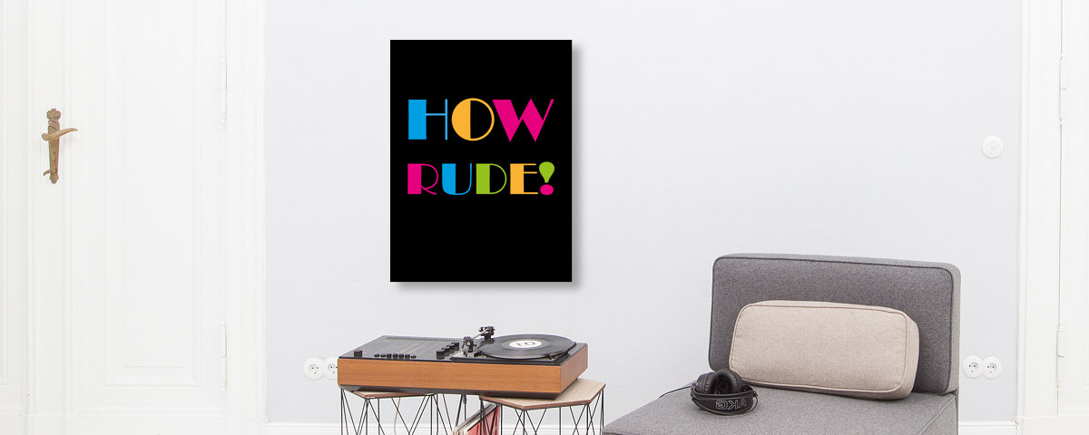 How rude Poster