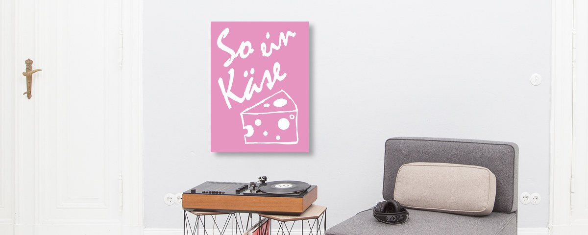 So ein Käse Poster