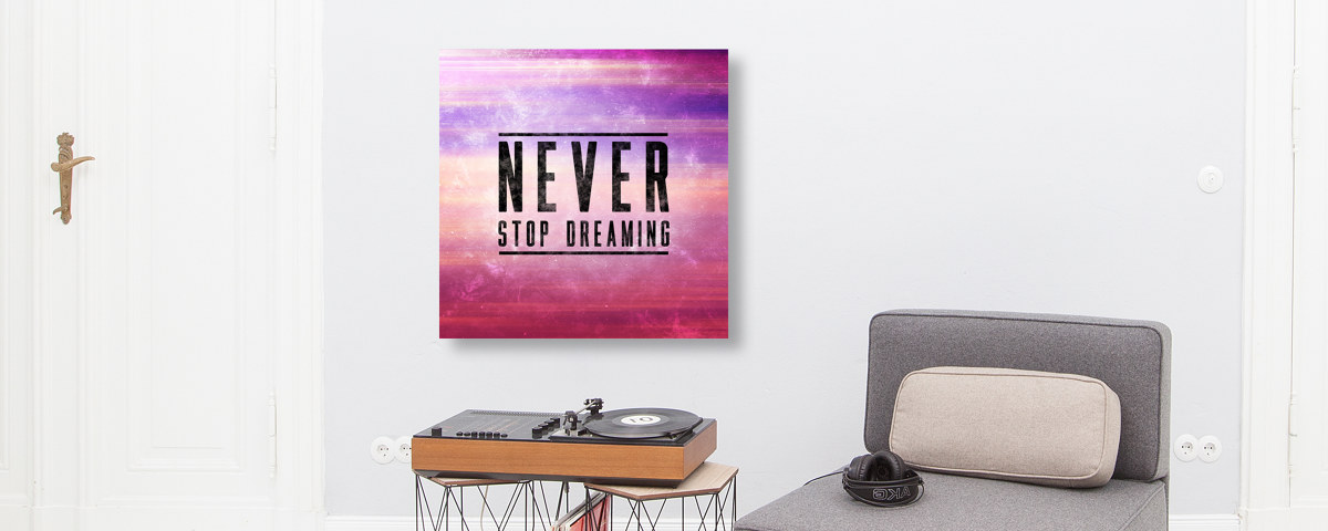 Never Stop Dreaming