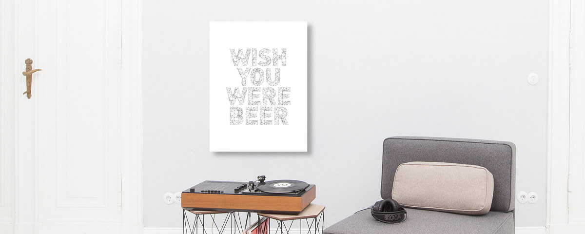 Wish you were beer