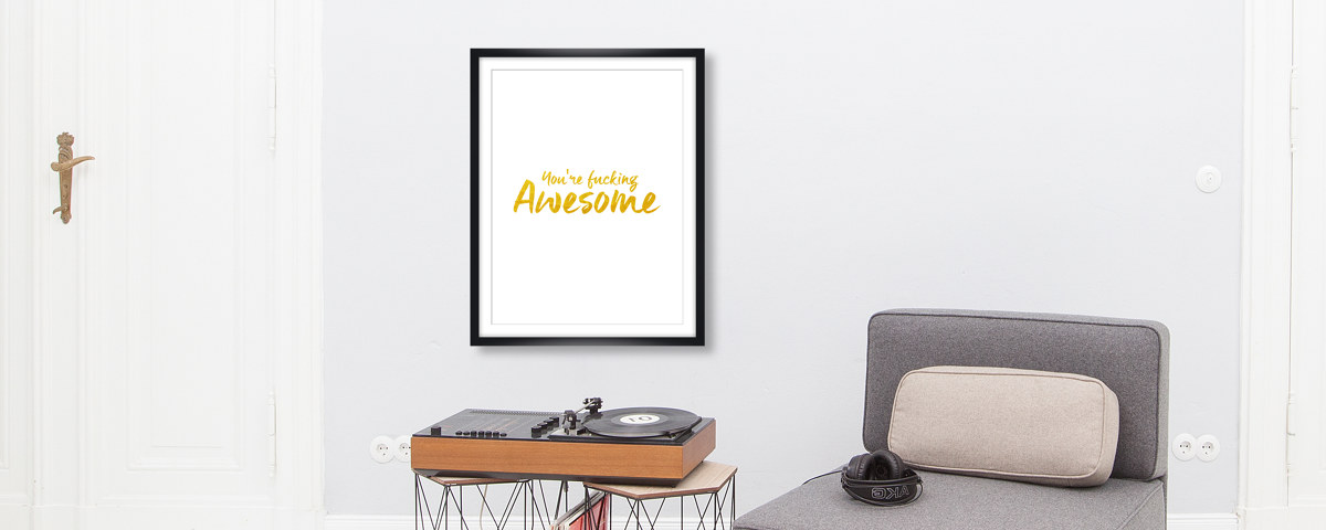 You're fucking awesome