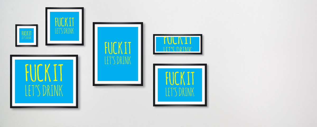 Fuck It Let's Drink Poster