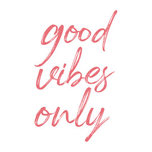 Good Vibes Only Rose on White