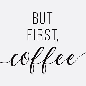 But First Coffee black on grey