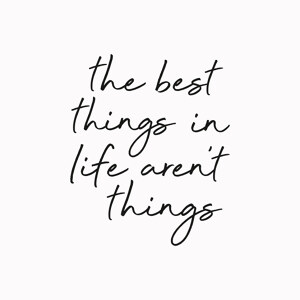 The Best Things In Life black on grey
