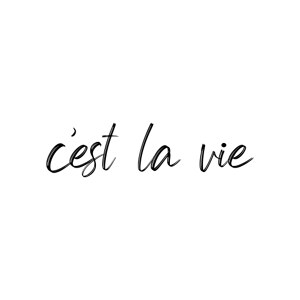 C'est la vie