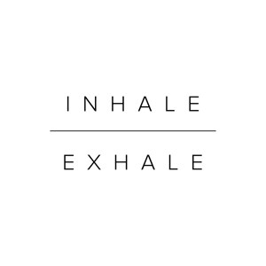 Inhale | Exhale