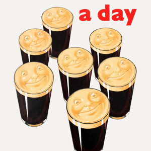 A Guinness A Day - Guinness Is Good For You