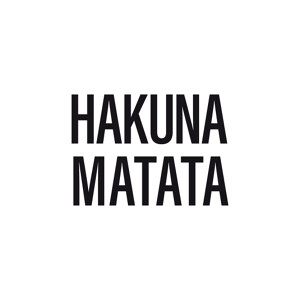 Hakuna Matata