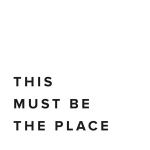 This Must Be The Place