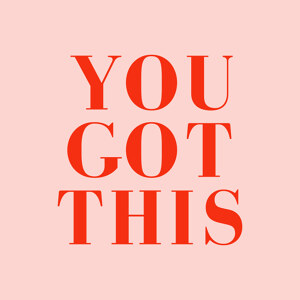 You Got This rose