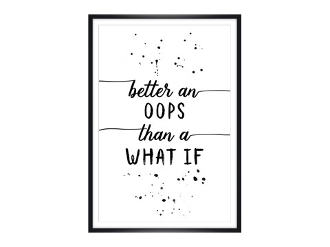 Better an ups that a what if