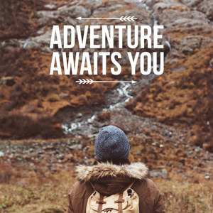 Adventure awaits you