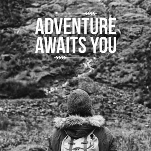 Adventure awaits you