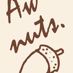 Aw Nuts Poster