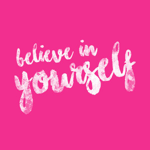 Believe in Yourself Bild