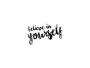 Believe in Yourself Bild