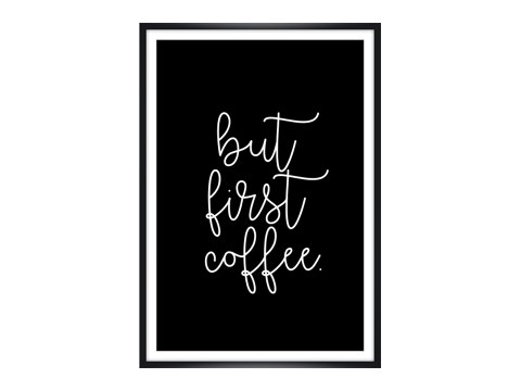 but first coffee