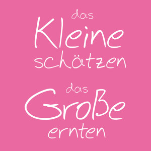 Das Kleine schätzen