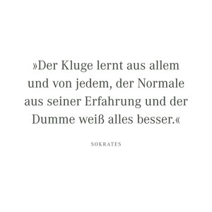 Der Kluge lernt aus allem