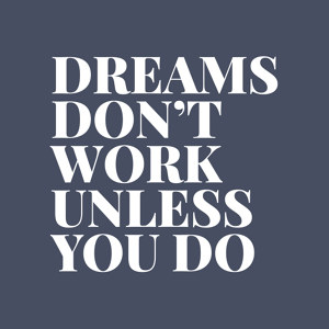 Dreams dont work