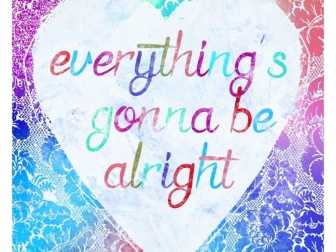 Everything's gonna be alright