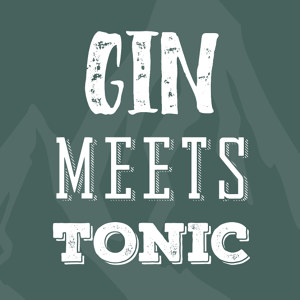 Gin meets Tonic