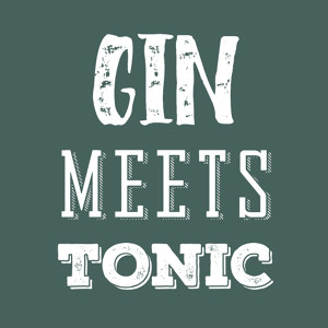 Gin meets Tonic