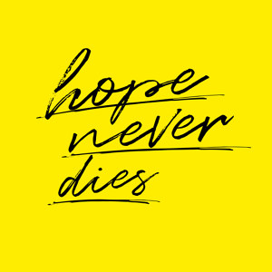 Hope never dies