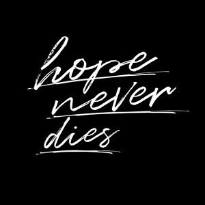 Hope never dies