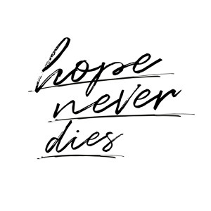 Hope never dies