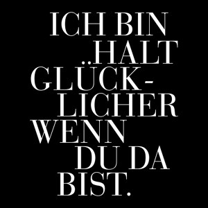 Ich bin halt glücklicher