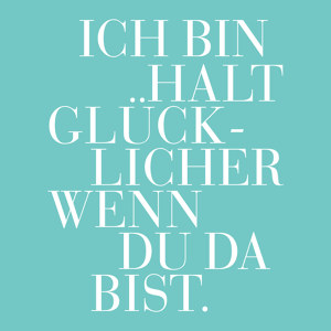 Ich bin halt glücklicher