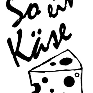 So ein Käse Poster