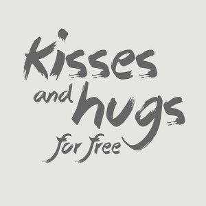 Kisses Hugs
