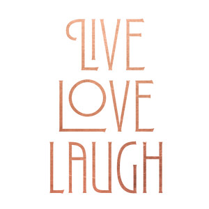 Live Love Laugh