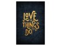Love the things you do