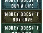 Money Doesn't Buy Love