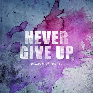 Never Give Up Bild