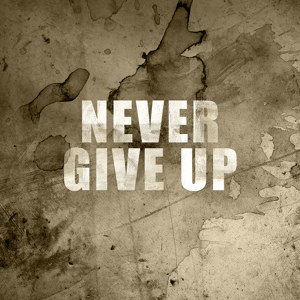 Never Give Up Bild