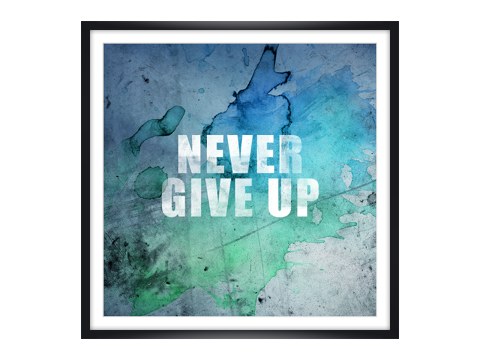 Never Give Up Bild