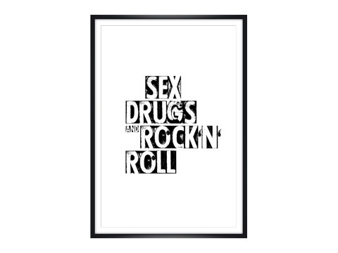 Sex, Drugs and Rock'n'Roll