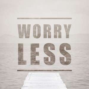 Worry Less