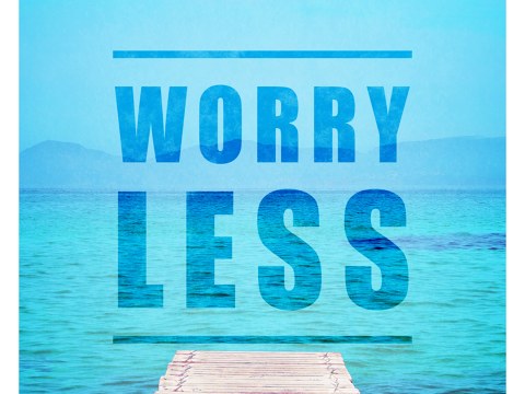 Worry Less