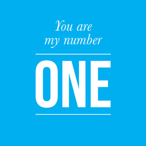 You are my number one