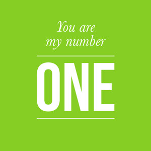 You are my number one